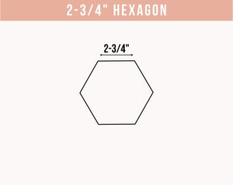 2-3/4" Hexagon For English Paper Piecing - Choose Package Size