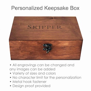 May include: A wooden keepsake box with a metal latch. The box is engraved with the word "SKIPPER". The box can be personalised with engravings and images.