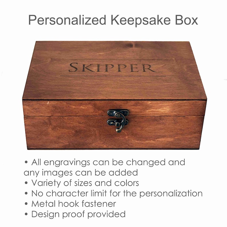 May include: A wooden keepsake box with a metal latch. The box is engraved with the word "SKIPPER". The box can be personalised with engravings and images.