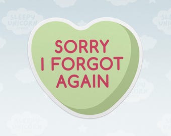 Conversation Hearts Sticker Sorry I Forgot Heart Candy Stickers, Neurodivergent, Valentine's Day Gag Gift