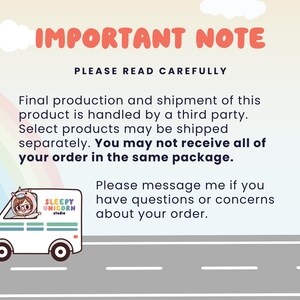 May include: An illustration with the text "IMPORTANT NOTE PLEASE READ CAREFULLY". A white van with a cartoon unicorn is driving on a road. The text explains that the product is handled by a third party and may be shipped separately.