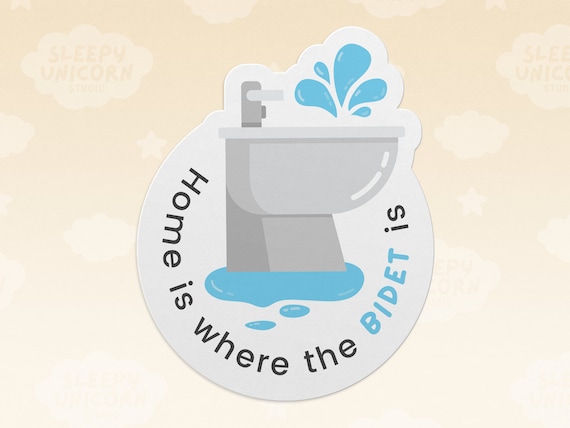Home is Where the Bidet Is Sticker, Toilet Sticker, Adult Humor Sticker, gift for travelers, Water Resistant sticker for water bottle