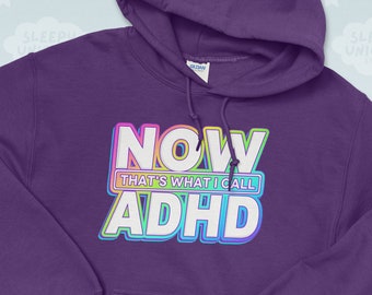 90s NOW That's What I Call ADHD Unisex Hoodie, Gifts for Millennial, Y2K hooded sweatshirt, 90s aesthetic winter wear