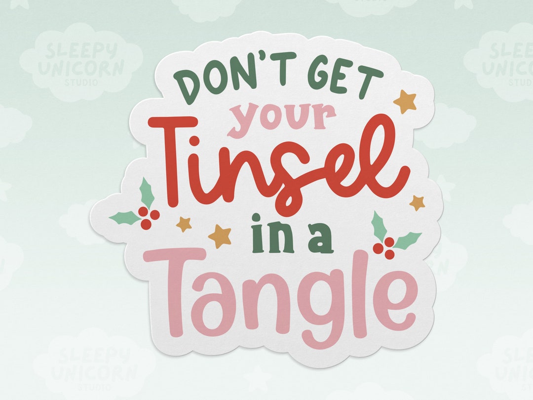 Don't Get Your Tinsel in a Tangle Sticker, Christmas Card Seal, Holiday ...