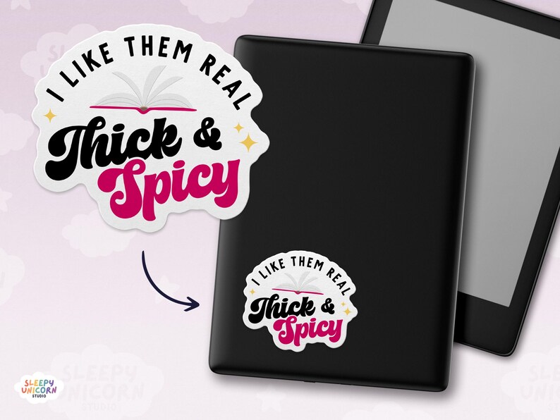 I Like Them Real Thick and Spicy Book Sticker, Romance Novel fan gift, funny book sticker, smutty book club gift, Sticker for Book Lovers image 2