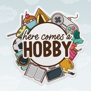 Here Comes a Hobby Vinyl ADHD Sticker, Gift for Hobby Enthusiasts, Stocking Stuffer for DIY friends