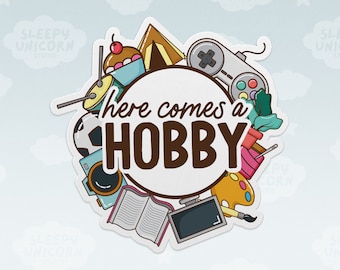 Here Comes a Hobby Vinyl ADHD Sticker, Gift for Hobby Enthusiasts, Stocking Stuffer for DIY friends