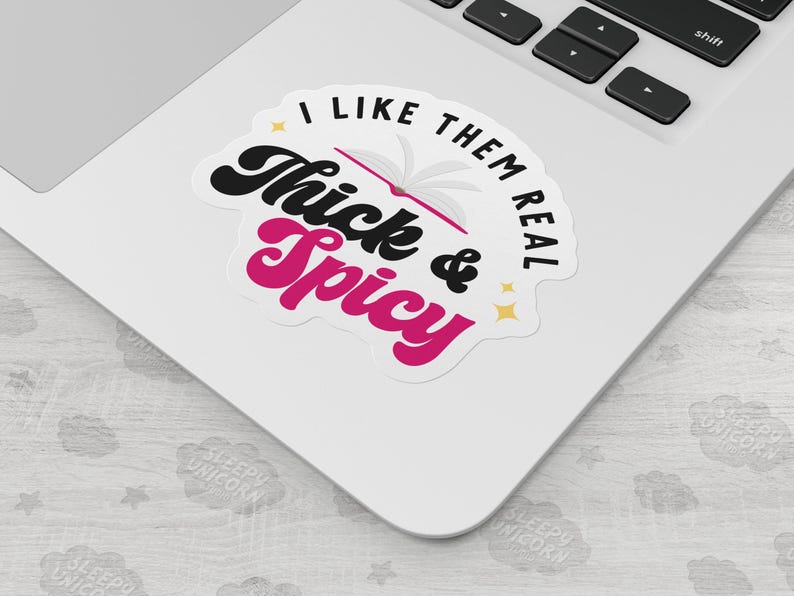 I Like Them Real Thick and Spicy Book Sticker, Romance Novel fan gift, funny book sticker, smutty book club gift, Sticker for Book Lovers image 3