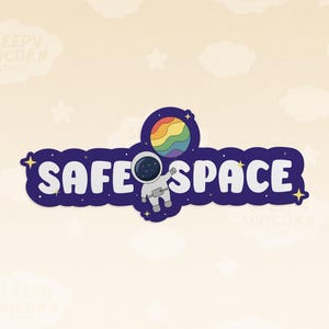 May include: A blue and white sticker with the text "SAFE SPACE" in white letters. A cartoon astronaut holds a rainbow planet. Stars are scattered around the text.