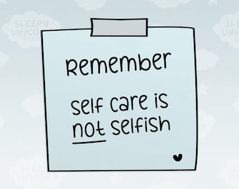 Remember: Self Care Isn't Selfish, Mental Health sticky note stickers, good thoughts sticker, daily positive affirmations
