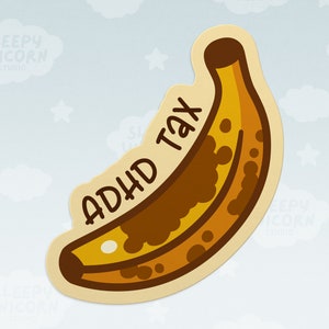 Funny ADHD Tax Banana Vinyl Sticker - Neurodivergent Gift image 1