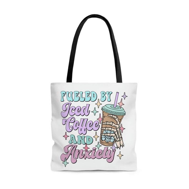 Fueled by Iced Coffee and Anxiety Tote Bag, Serotonin Bag, Mental Health Gift, Reusable Bag, Farmers Market Bag, Gifts for Coffee Lovers image 4