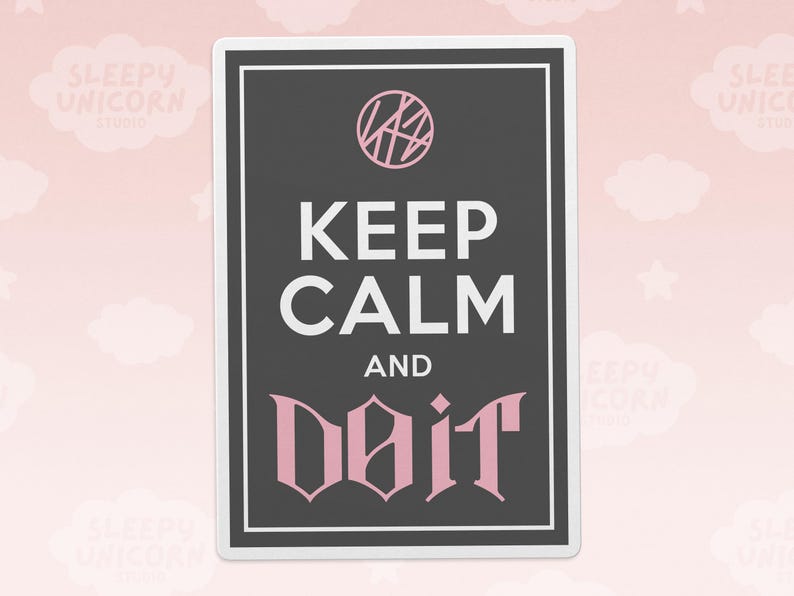 May include: A rectangular sign with a black background and white border. The text "KEEP CALM AND DO IT" is displayed in white and pink lettering. A pink circular logo is at the top. The background is a light pink color.