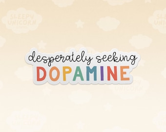 Desperately Seeking Dopamine Sticker, Mental Health Awareness Gift, Neurodivergent, ADHD Sticker, Laptop Sticker, Funny Sticker