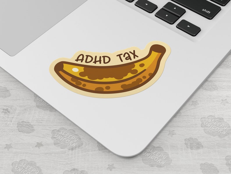 Funny ADHD Tax Banana Vinyl Sticker - Neurodivergent Gift image 2