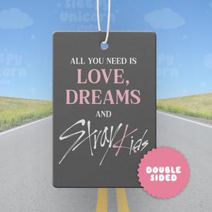 Allt du behöver är kärlek, drömmar och Stray Kids billuftfräschare, rosa Kpop-fanmerchandise, SKZ-tillbehör