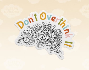 Don't Overthink It Brain Scribble Sticker | Vinyl Sticker, Waterproof Sticker, ADHD Sticker, Neurodivergent, Laptop Decals