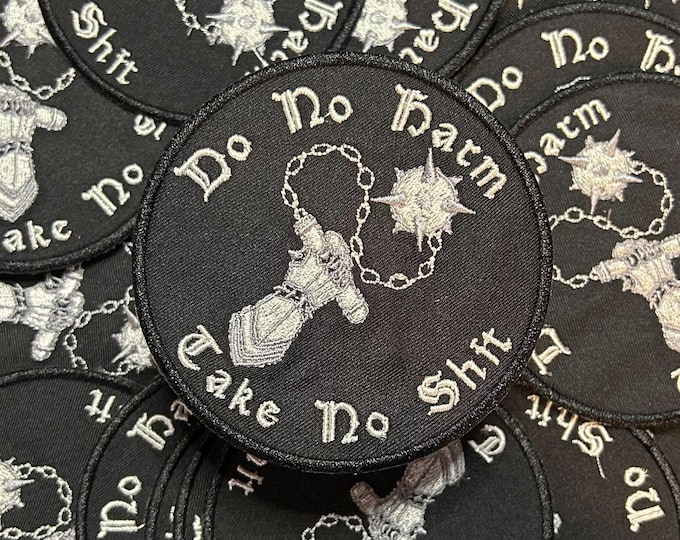 Do No Harm Take No Sh t Gauntlet Pink or Black Options Available Embroidered Iron On Patch