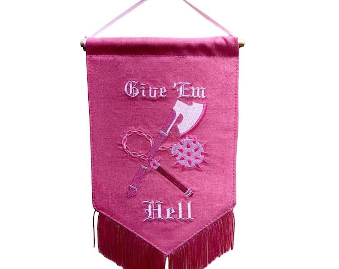 Featured listing image: Mini Fringe Banner-Give Em Hell-BattleAxe-Chain Flail-Embroidered-Pink Linen