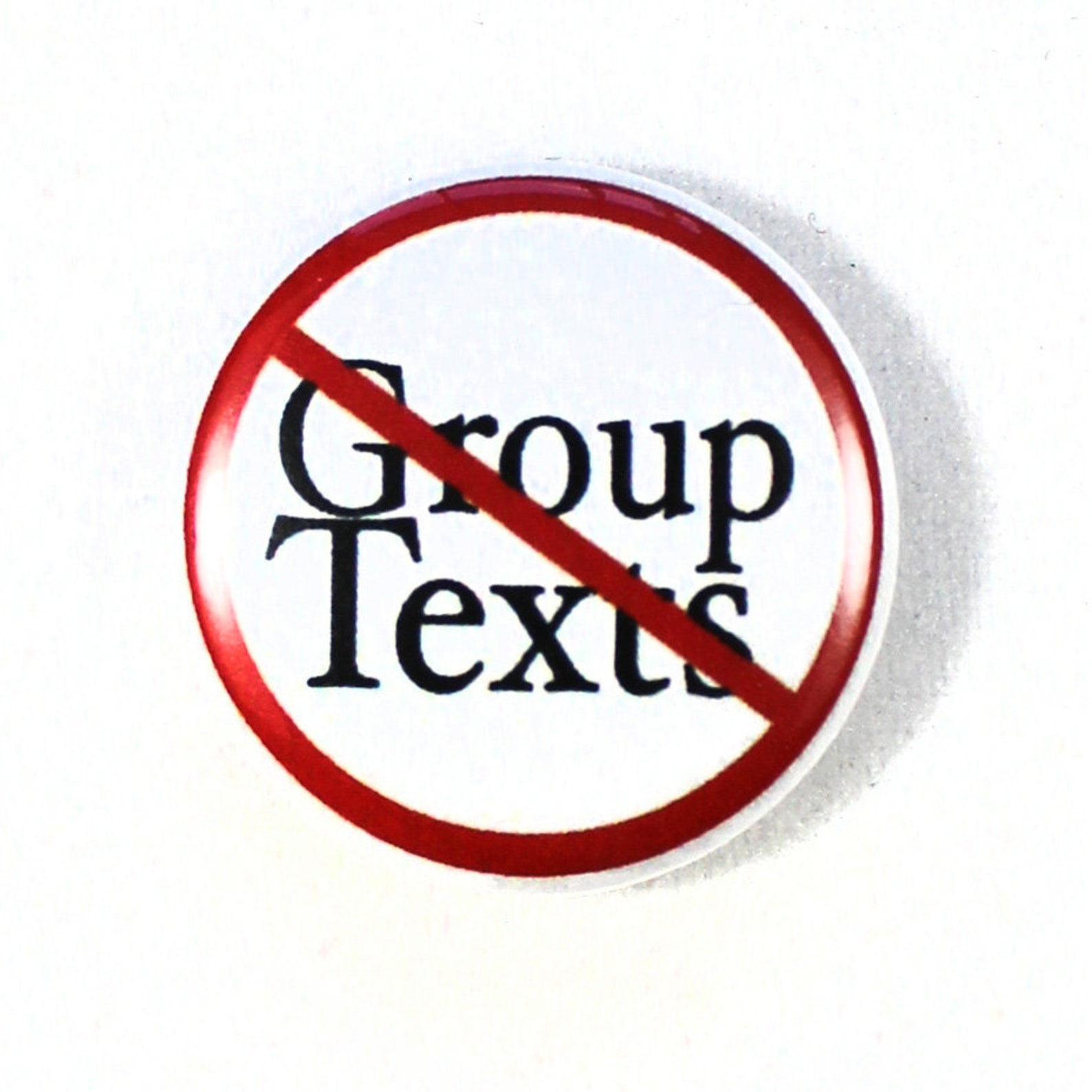 No Group Texts 1 button Etsy