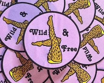 Wild And Free- Feminist-Hairy Legs-Purple-Machine Embroidered-Iron On-Sew On Patch