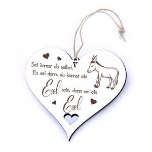 Shield Heart Wood Saying - Always be yourself. Unless you can be a donkey 20 x 18 cm - door sign decoration decorative sign motivation gift