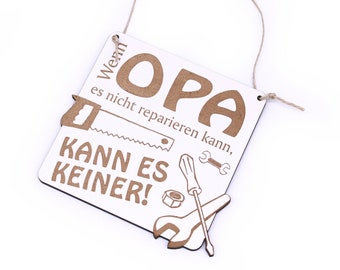 Schild Wenn Opa es nicht reparieren kann, kann es keiner • Motiv Werkzeug • 14 x 14 cm •  Dekoschild Wanddeko • Geschenk Vatertag Herrentag