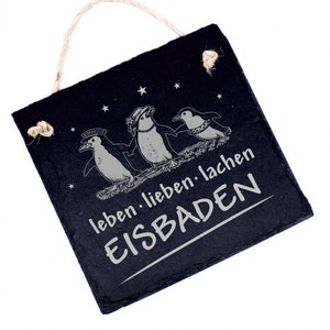 Sign Eisbaden engraved Eisbader - Live Love Laugh - Door Sign Penguins Family Slate - 11 x 11 cm - Decorative Sign Winter Decorative Sign