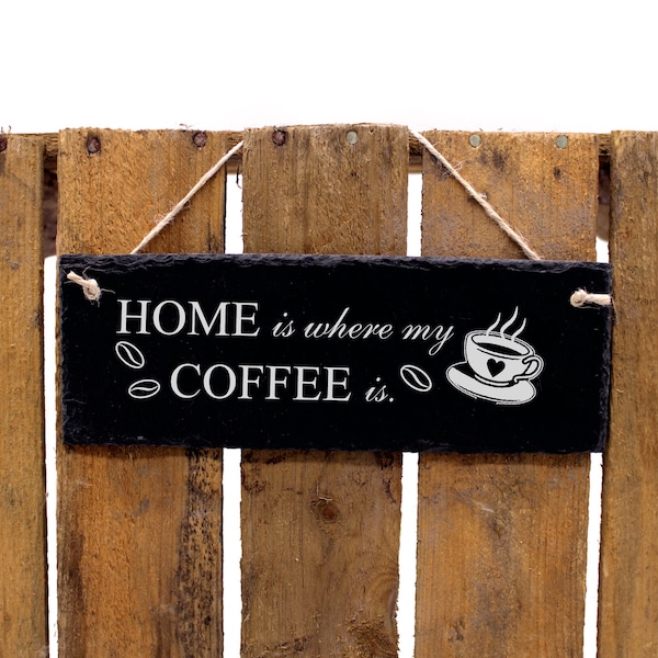 Panneau Ardoise Sort HOME is where my COFFEE is 22 x 8 cm Ardoise Plaque de décoration