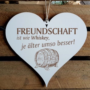 Shield Heart Friendship is Like Whiskey, the older the better • 13 x 12 cm • Decoration Wall Decoration Heart Sign • Gift Best Friend Buddy