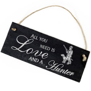 Slate Decoration Hunter with Dog Shield 22 x 8 cm - All you need is Love and a Hunter