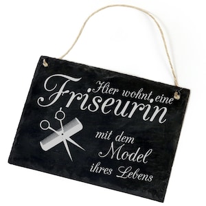 Sign Here lives a hairdresser with the model of her life - 22 x 16 cm - slate door sign hairdresser hairdresser scissors comb saying funny door