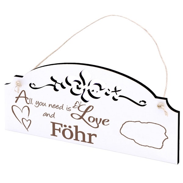 Shield Island Föhr Decoration 20 x 10 cm - All you need is Love and Föhr - Wood - Shabby Vintage Door Sign Ornaments Decorative Sign Gift Holiday