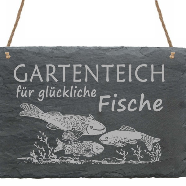 Schiefertafel Gartenteich für glückliche Fische • 22 x 16 cm • wetterfest • Schild Dekoration • Garten Teich Koi Goldfisch Zierfische Fisch