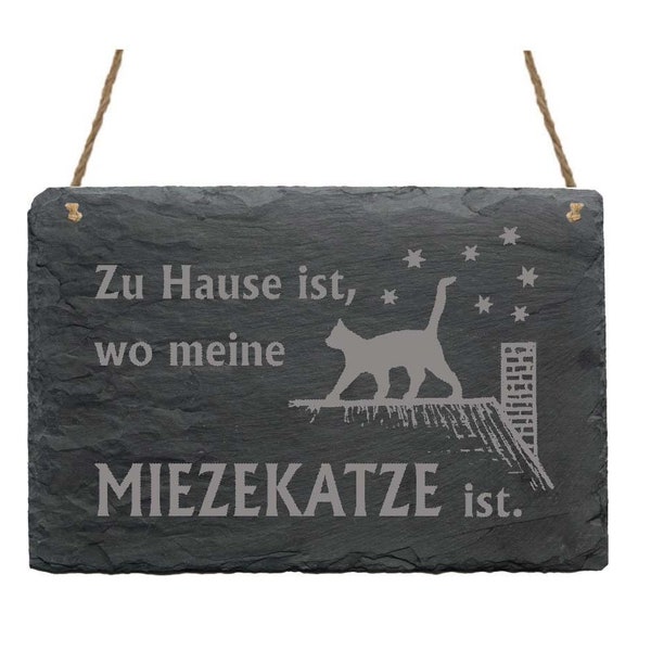 Schiefertafel mit Spruch « Zu HAUSE ist wo meine MIEZEKATZE ist » Schiefer Schild Katze Kater Türschild Wanddeko Geschenk Katzenbesitzer