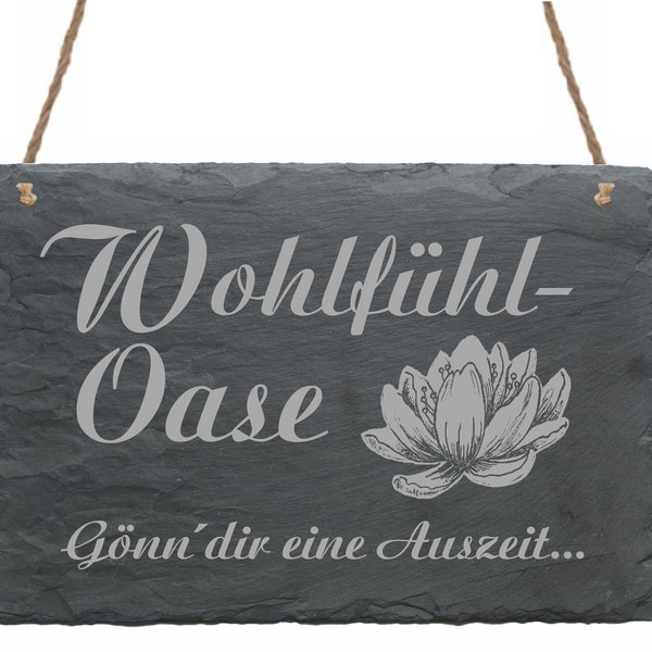 Schiefertafel Wohlfühl Oase Gönn dir eine Auszeit - Seerose Lotus Schild 22x16 wetterfest - Türschild Spa Wellness Reiki Praxis Yoga Garten