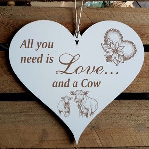 Shield Heart All you need is love and a cow • Cow • 13 x 12 cm • Decoration Wall Decoration Heart Sign • Gift Farmer Mom Dad Grandma Grandpa Farmer