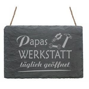 Slate Table &#39; PAPAS WERKSTATT - Open Daily » Sign for Garage Cellar Shed DO-it-yourselfer Artisan Tool Dad Father Father&#39;s Day