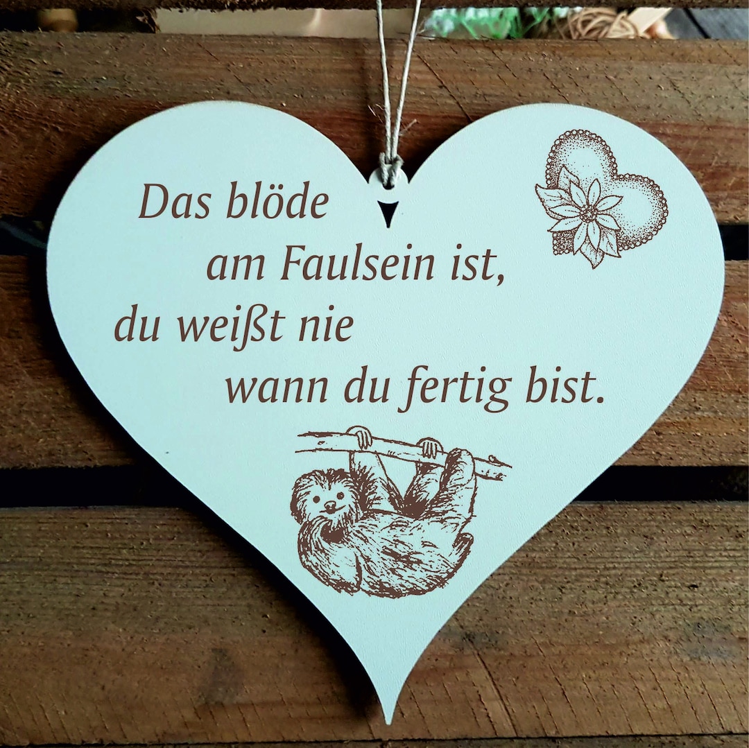 Schild Herz Faultier Das blöde am Faulsein ist 13 x 12 cm Spruch