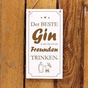 Borddecoratie met gravering - De beste gin is degene die we met vrienden drinken - Houten decoratie 10 x 20 cm - Decoratief teken cadeau vrienden vriend