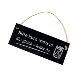 Slate Please wait a minute, I'll be right back - hourglass motif • sign 22 x 8 cm • engraving • weatherproof • door sign information sign