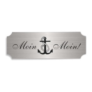 Self-adhesive sign in aluminum look « MOIN MOIN » with motif ANCHOR silver door sign decorative sign greeting welcome North Germany sailor