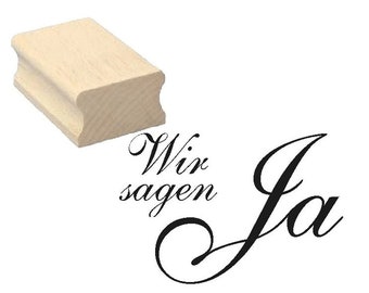 Stemplino® Maxistempel Stempel L orig Wir sagen Ja! hochwertiger Holzstempel Motivstempel Holz Hochzeit Verlobung