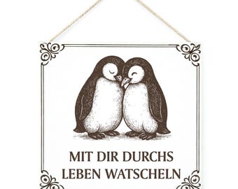 Wooden sign with penguin couple, "Waddling through life with you," 15 x 15 cm, gift for love, weddings, Valentine's Day