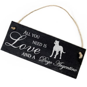 Placa decorativa de ardósia Dogo Argentino 22 x 8 cm - Tudo que você precisa é amor e um Dogo Argentino