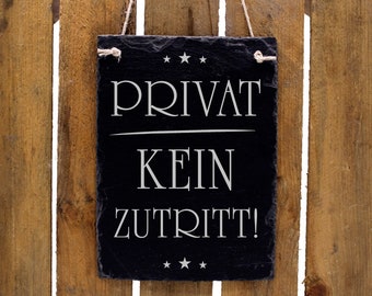 Privat - Kein Zutritt ! Schild Schiefer mit Gravur Türschild Verbotsschild Warnschild - 16 x 22 cm - Verbot Warnung Hinweisschild Achtung