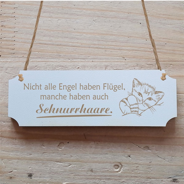 Schild KATZE + Spruch « Nicht alle Engel haben Flügel, manche haben auch Schnurrhaare » Türschild Hängeschild Dekoschild Dekoration Katzen