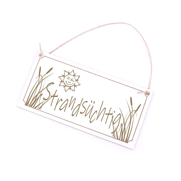 Schild Strandsüchtig - Schilf Sonne Türschild • 20 x 10 cm • zum Anhängen • Deko Dekoration Wanddeko Türdeko • Geschenk Sommer Urlaub Ferien