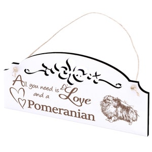 Bord Pommeren Pommeren Decoratie 20 x 10 cm - Alles wat je nodig hebt is Liefde en een Pommeren - Houten - Wanddecoratie Decoratie Deurbord Ornamenten Hond