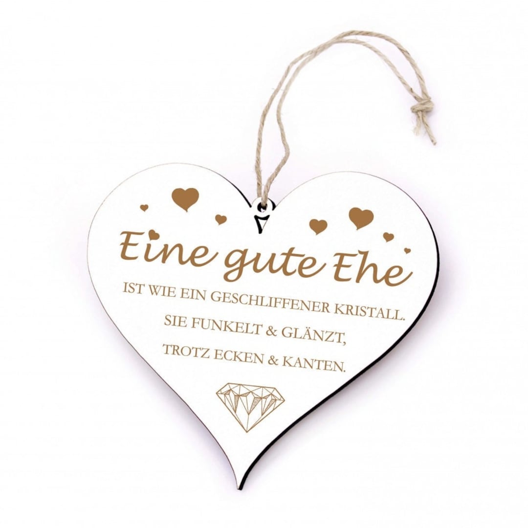 Herz Schild aus Holz Eine gute Ehe ist wie ein Kristall